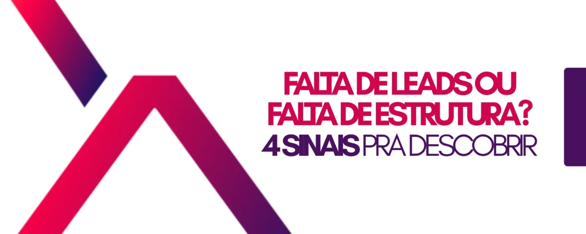 falta de leads ou falta de estrutura