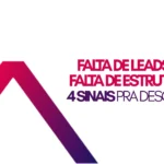 falta de leads ou falta de estrutura